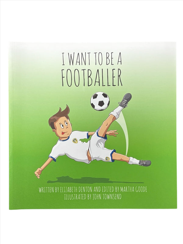 Leeds United Book Football I Want To Be a Footballer